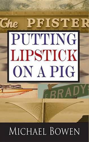 Cover image for Putting Lipstick on a Pig