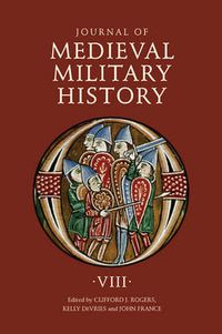 Cover image for Journal of Medieval Military History: Volume VIII