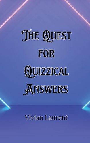 The Quest for Quizzical Answers