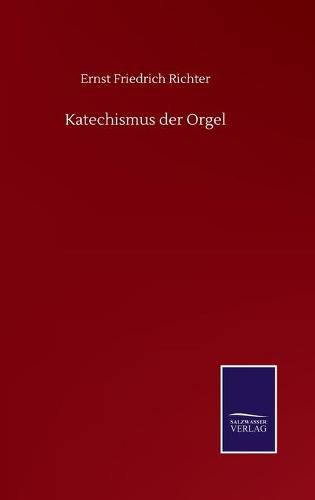 Cover image for Katechismus der Orgel