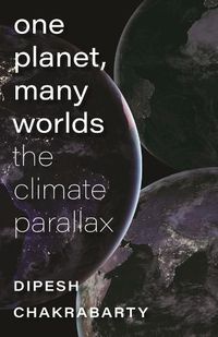Cover image for One Planet, Many Worlds - The Climate Parallax