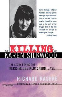 Cover image for The Killing of Karen Silkwood: The Story behind the Kerr-Mcgee Plutonium Case