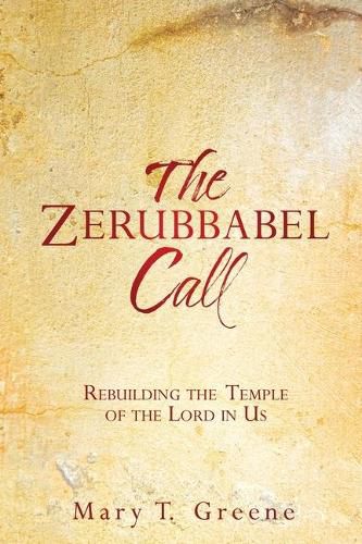 Cover image for The Zerubbabel Call: Rebuilding the Temple of the Lord in Us