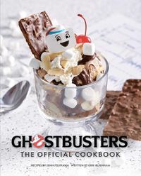 Cover image for Ghostbusters: The Official Cookbook: (Ghostbusters Film, Original Ghostbusters, Ghostbusters Movie)