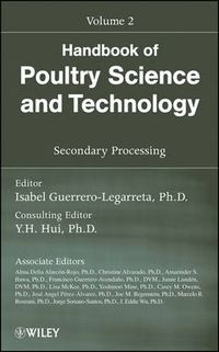 Cover image for Handbook of Poultry Science and Technology: Secondary Processing