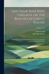 Cover image for Sar-obair Nam Bard Gaelach, or, The Beauties of Gaelic Poetry