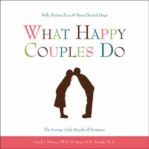 Cover image for What Happy Couples Do: The Loving Little Rituals of Romance