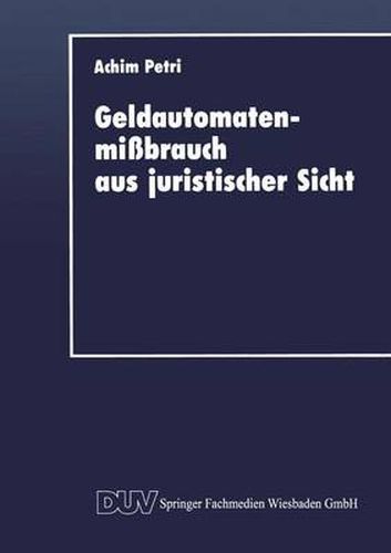 Cover image for Geldautomatenmissbrauch Aus Juristischer Sicht