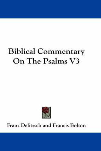 Cover image for Biblical Commentary on the Psalms V3