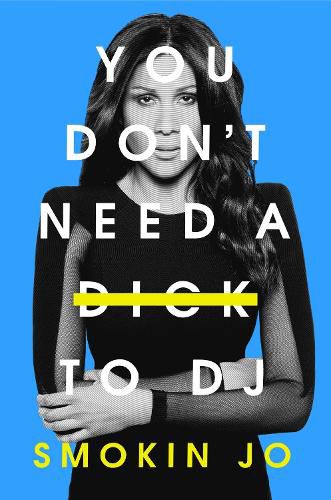 Cover image for You Don't Need a Dick to DJ