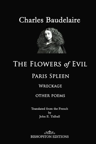 Cover image for The Flowers of Evil: Paris Spleen, 'Wreckage' & other poems