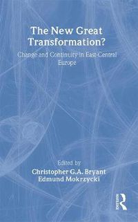 Cover image for The New Great Transformation?: Change and Continuity in East-Central Europe