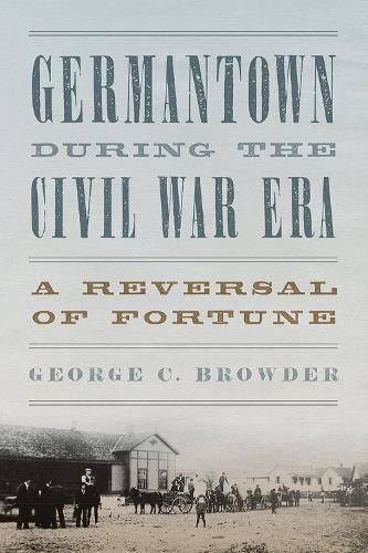 Germantown during the Civil War Era