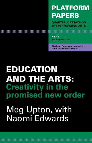 Cover image for Platform Papers 41: Education and the Arts:: Creativity in the promised new order