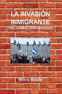 Cover image for La invasion inmigrante y el cambio demografico