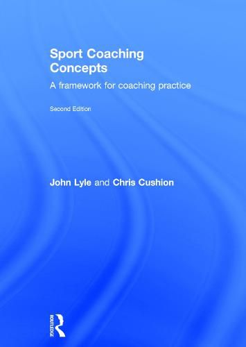 Cover image for Sport Coaching Concepts: A framework for coaching practice