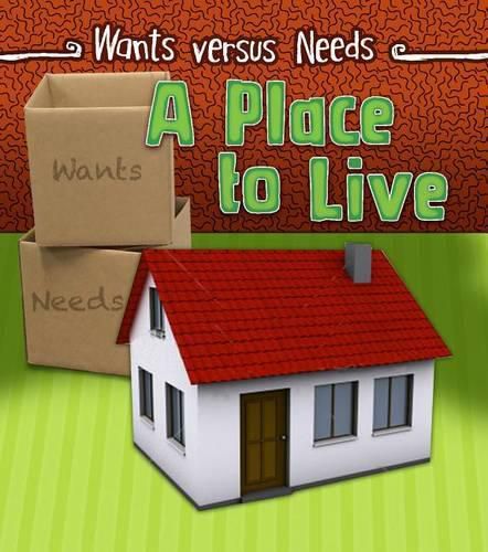 Cover image for A Place to Live (Wants vs Needs)
