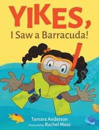 Cover image for Yikes, I Saw a Barracuda!