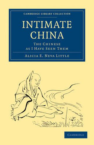 Cover image for Intimate China: The Chinese as I Have Seen Them