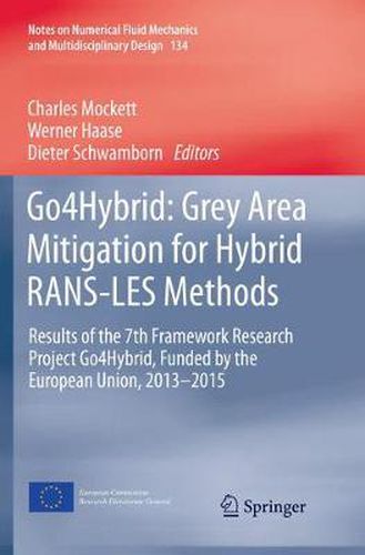 Go4Hybrid: Grey Area Mitigation for Hybrid RANS-LES Methods: Results of the 7th Framework Research Project Go4Hybrid, Funded by the European Union, 2013-2015