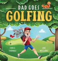 Cover image for Dad Goes Golfing
