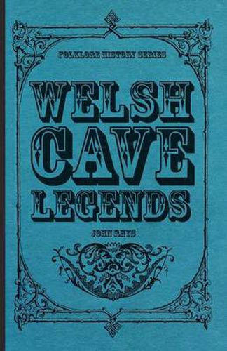 Cover image for Welsh Cave Legends (Folklore History Series)