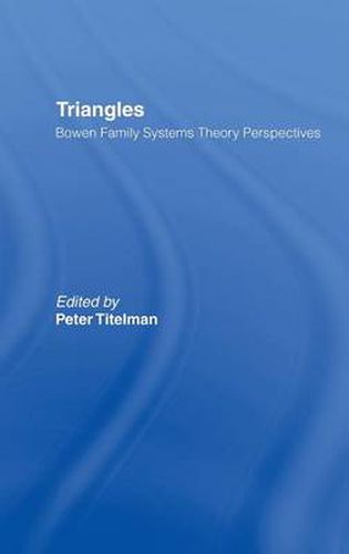 Triangles: Bowen Family Systems Theory Perspectives