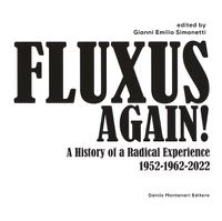 Cover image for Fluxus, Again! A History of a Radical Experience 1952-1962-2022