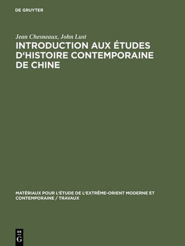 Cover image for Introduction aux etudes d'histoire contemporaine de Chine