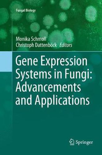 Cover image for Gene Expression Systems in Fungi: Advancements and Applications