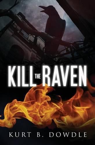 Cover image for Kill the Raven: A Thriller