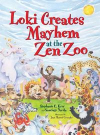 Cover image for Loki Creates Mayhem at the Zen Zoo