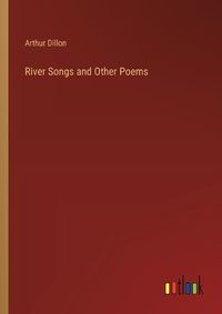 Cover image for River Songs and Other Poems