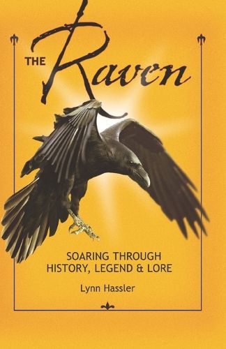 Cover image for The Raven: Soaring Through History, Legend & Lore