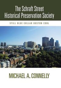 Cover image for The Schraft Street Historical Preservation Society