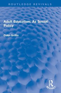 Cover image for Adult Education: As Social Policy