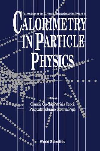 Cover image for Calorimetry In Particle Physics: Proceedings Of The Eleventh International Conference