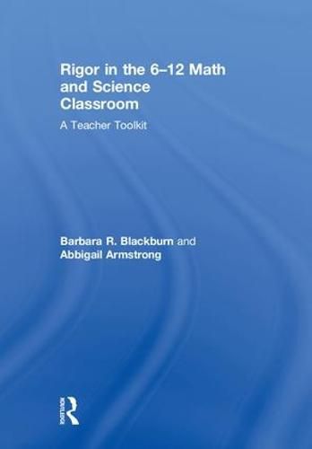 Rigor in the 6-12 Math and Science Classroom: A Teacher Toolkit