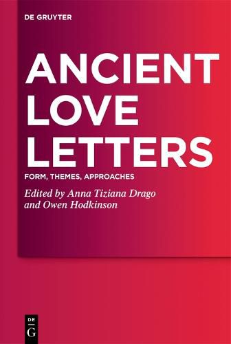 Cover image for Ancient Love Letters: Form, Themes, Approaches