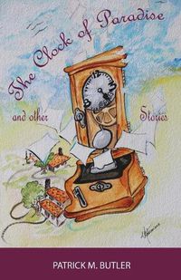 Cover image for The Clock of Paradise and Other Stories