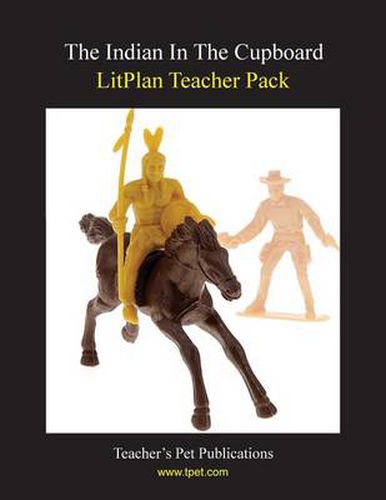 Cover image for Litplan Teacher Pack: The Indian in the Cupboard