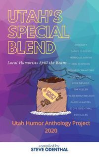 Cover image for Utah's Special Blend: Local Humorists Spill the Beans