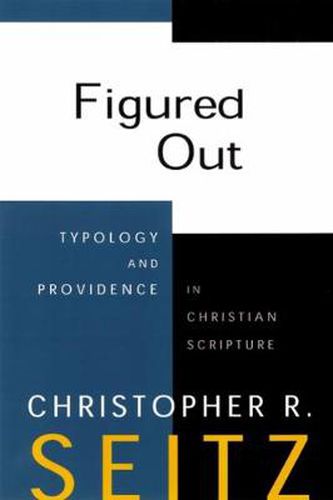 Cover image for Figured Out: Typology and Providence in Christian Scripture