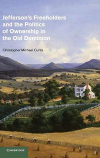 Cover image for Jefferson's Freeholders and the Politics of Ownership in the Old Dominion