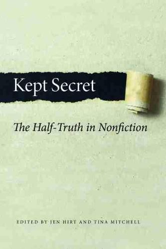 Cover image for Kept Secret: The Half-Truth in Nonfiction