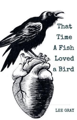 Cover image for That Time a Fish Loved a Bird