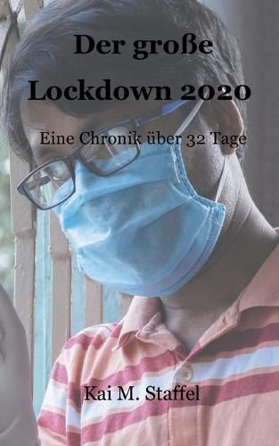 Cover image for Der grosse Lockdown 2020: Eine Chronik uber 34 Tage