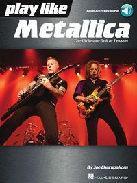 Cover image for Play like Metallica: The Ultimate Guitar Lesson
