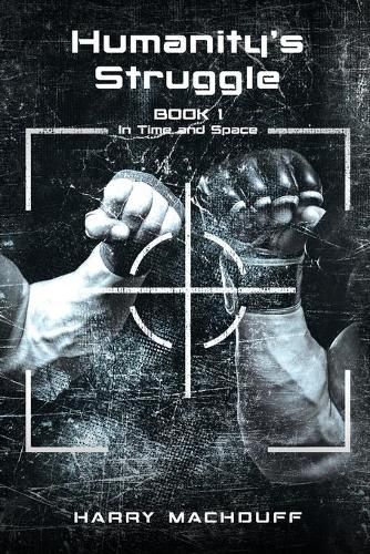 Cover image for Humanity's Struggle: Book 1 (In Time and Space)