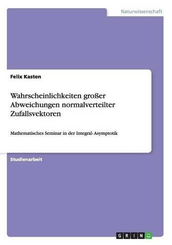 Cover image for Wahrscheinlichkeiten Groer Abweichungen Normalverteilter Zufallsvektoren